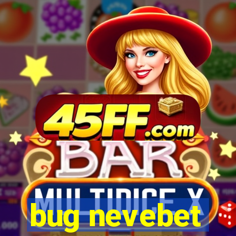 bug nevebet